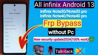 All Infinix (Note30/Note30 pro Note 40/Note40 pro)FRP Bypass without PC Android 13, Activity Launch