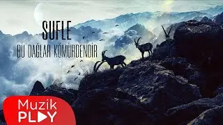 Sufle - Bu Dağlar Kömürdendir (Official Lyric Video)