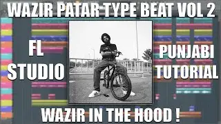 WAZIR PATAR Type Beat Vol. 2 Tutorial In Punjab On FL Studio By Karamveer Saini |