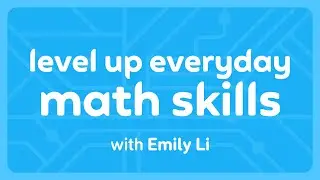 Leveling Up Everyday Math Skills