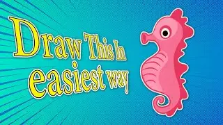 easy drawing sea horse | how to draw seahorse