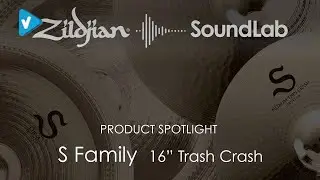 #Zildjian Guide: 16" S Family Trash Crash - S16TCR