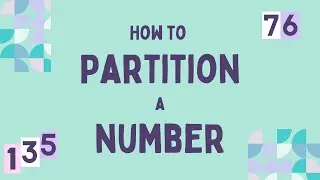 How to Partition a Number