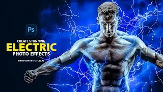 Creating Stunning Electric Effects in Photoshop - Step-by-Step Tutorial