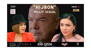 Hijron (o'zbek serial) 108 - qism | Ҳижрон (ўзбек сериал) 108- қисм