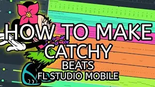 How to make Catchy beats on FL Studio Mobile (free flm project)