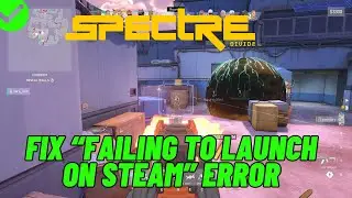 How To Fix Spectre Divide "Failing To Launch On Steam" Error