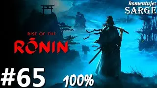 Zagrajmy w Rise of the Ronin PL (100%) odc. 65 - Szturm o zmierzchu