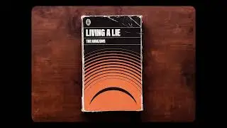 The Amazons - Living A Lie [Official Visualiser]