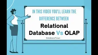 9 Differences Between Relational Database Vs  OLAP (Online Analytical Processing)