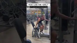 How I Use The “Girly” Hip Adduction Machine