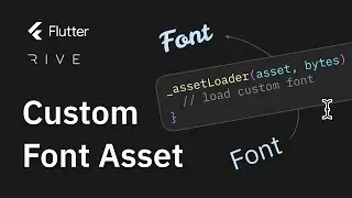 Load Custom Font Asset for Rive Animations in Flutter Runtime