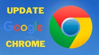 How to Update Google Chrome | Google Chrome Update!