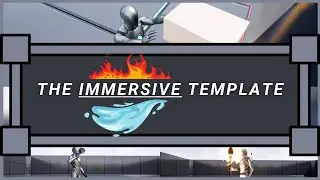 Unreal Engine - The Immersive Template Showcase