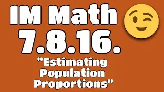 😉 7th Grade, Unit 8, Lesson 16 "Estimating Population Proportions" Illustrative Mathematics