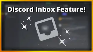 The Inbox Feature Within Discord