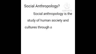 What is Social Anthropology (Definition of Social Anthropology)? #socialanthropology