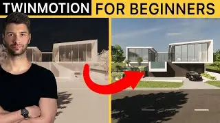 Learn Twinmotion Completely FREE in Under 30 Minutes Start to Finish