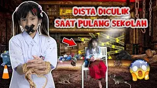 TOLONG!! DISTA DICULIK PENJAHAT SAAT PULANG SEKOLAH😩 TAKUT BANGET JADINYA😖 