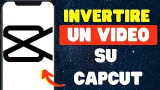 Come Invertire un Video Su CapCut Mobile 2024