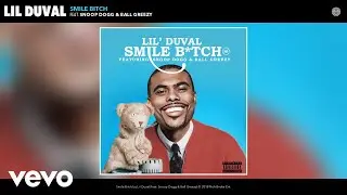 Lil Duval ft. Snoop Dogg, Ball Greezy, Midnight Star - Smile (Living My Best Life) [Official Audio]