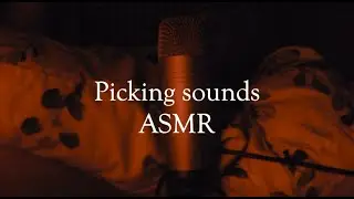 Picking sounds | ASMR test video |