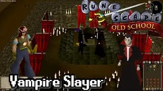 Vampire Slayer - Old School Runescape