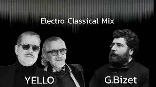 YELLO + Georges Bizet  Mix/Remix/Mashup