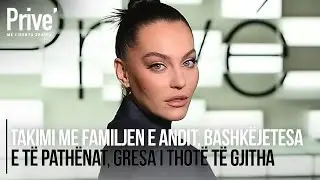 Takimi me familjen e Andit, bashkëjetesa e të pathënat, Gresa i thotë të gjitha