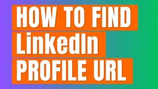 How To Find LinkedIn Profile URL 2023