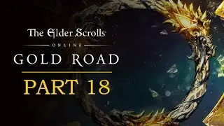 Elder Scrolls Online: Gold Road Playthrough | Part 18: The Voice of the Village