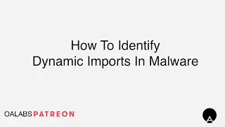 How To Identify Dynamic Imports In Malware [ Patreon Unlocked ]