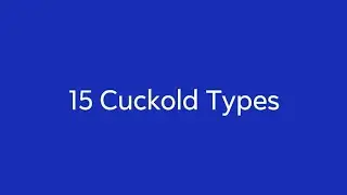 15 Types of Cuckolds and Their Fantasies