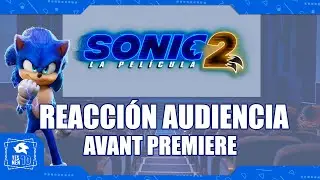 SONIC 2 LA PELÍCULA "REACCION AUDIENCIA" (AVANT PREMIERE)