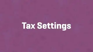 Tax Settings - WooCommerce Guided Tour