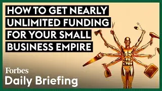 Your Small Business Empire Awaits: Here's How To Get Nearly Unlimited Funding