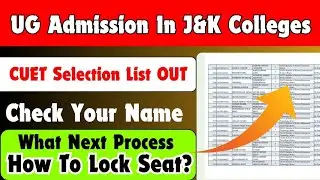 UG Admission 2024 | Cuet Selection List Released | What Next & How To Lock Seat | All Doubts Clear