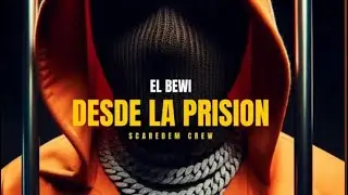 Desde La Prision (Video Official) EL BEWI