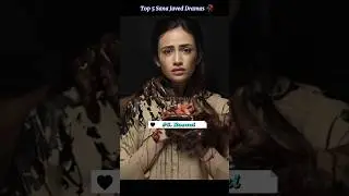 Top 5 Sana Javed Dramas🥀// Pakistani Dramas 🤯🥵 //  