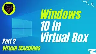 Windows 10 in Virtual Box | Setup Guide | EXPLOI.T.