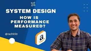 How Amazon Measures Performance of its System Design