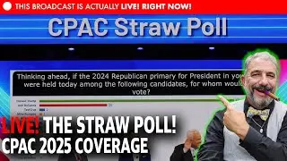 🚨LIVE! The Straw Poll!! - CPAC From The Main Stage!