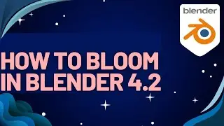 How To Bloom Your Sceans In Blender 4 2 | Blender Beginner Tutorial