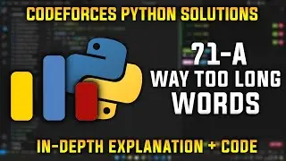 71A | Way Too Long Words | Codeforces Python Solutions | Explanation + Walkthrough