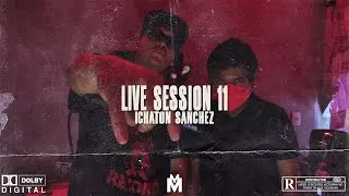 LIVE SESSION 11|CHATON SANCHEZ|
