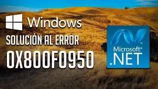 Como Solucionar .NET Framework 3.5 Error 0x800f0950 en Windows 10/8/7