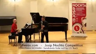 Josip Nochta Competition   TOMOTAKA NOHARA   Sarabanda Suite no2 by J S  Bach