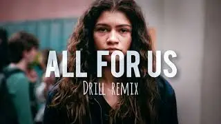 Labrinth, Zendaya- All For Us (OFFICIAL DRILL REMIX) | Prod.Tal6y x Enzo