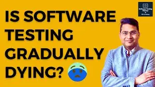 Is Software Testing Gradually Dying? Future Scope of Software Testing