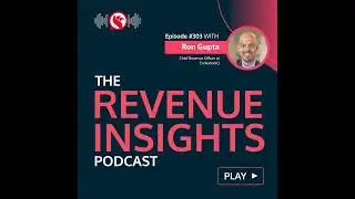 Data-Driven Strategies for B2B Sales Success with Ron Gupta, Chief Revenue Officer at EvolutionIQ